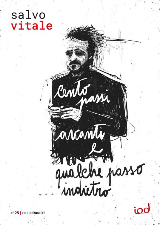 couverture de Cento passi avanti e qualche passo... indietro. Peppino Impastato, Felicia, l'inchiesta, i compagni: quasi un diario