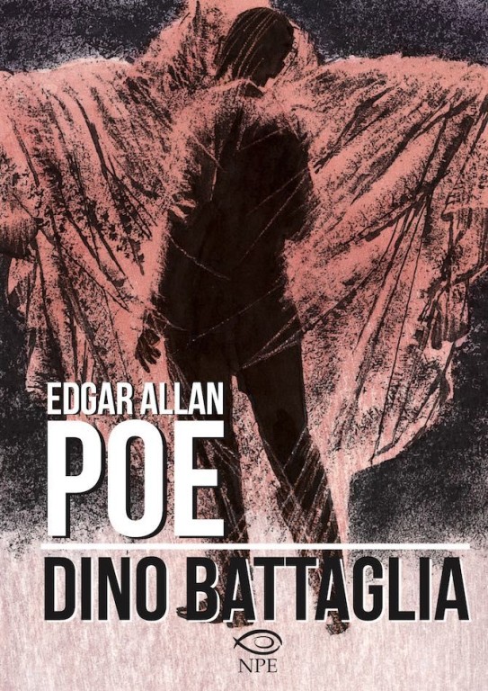 copertina di Dino Battaglia, Edgar Allan Poe, Eboli (Sa), NPE, 2016