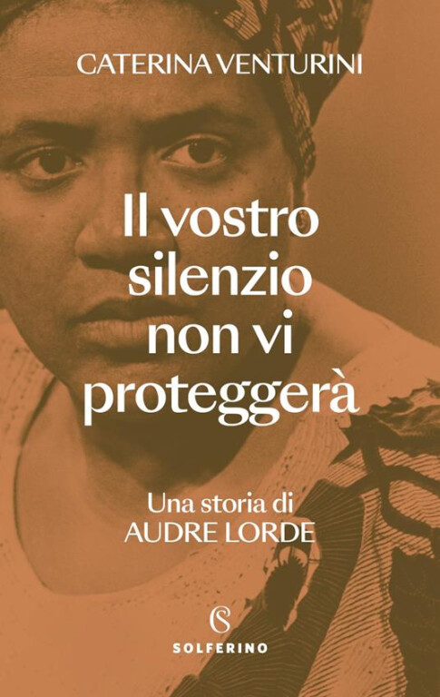 copertina di Il vostro silenzio non vi proteggerà. Una storia di Audre Lorde