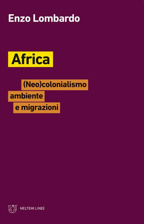 copertina di Africa: (neo)colonialismo, ambiente e migrazioni 