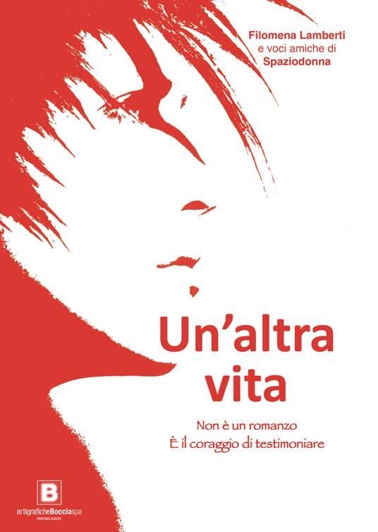 copertina di Un'altra vita. Non è un romanzo. È il coraggio di testimoniare