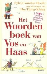 copertina di Het woorden boek van vos en haas
Sylvia Vanden Heede, met tekeningen van The Tjong-Khing, Lannoo, 2002