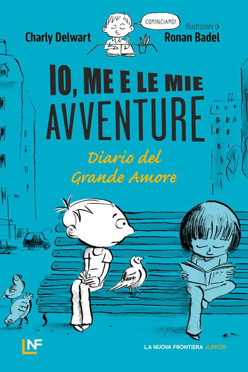 copertina di Io, me e le mie avventure. Diario del Grande Amore