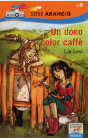 copertina di Un dono color caffè
Lia Levi, Piemme, 2011 
+9
