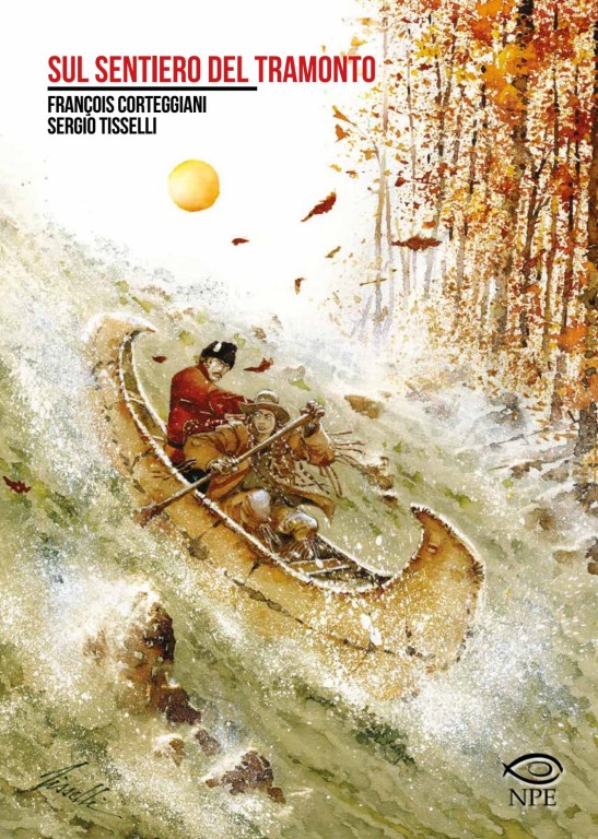 copertina di François Corteggiani, Sergio Tisselli, Sul sentiero del tramonto, Eboli, NPE, 2018