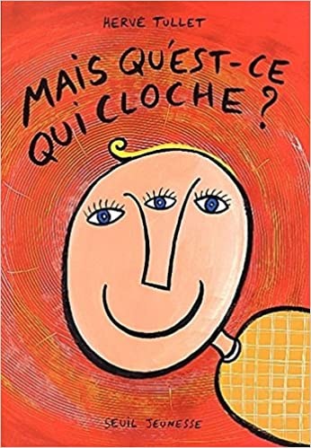 cover of Mais qu'est-ce qui cloche?