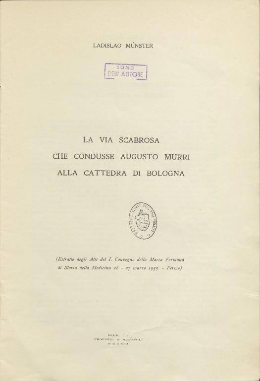 immagine di Ladislao Münster, La via scabrosa che condusse Murri alla cattedra di Bologna (1955)