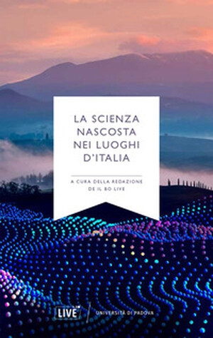 copertina di LA SCIENZA NASCOSTA NEI LUOGHI D’ITALIA