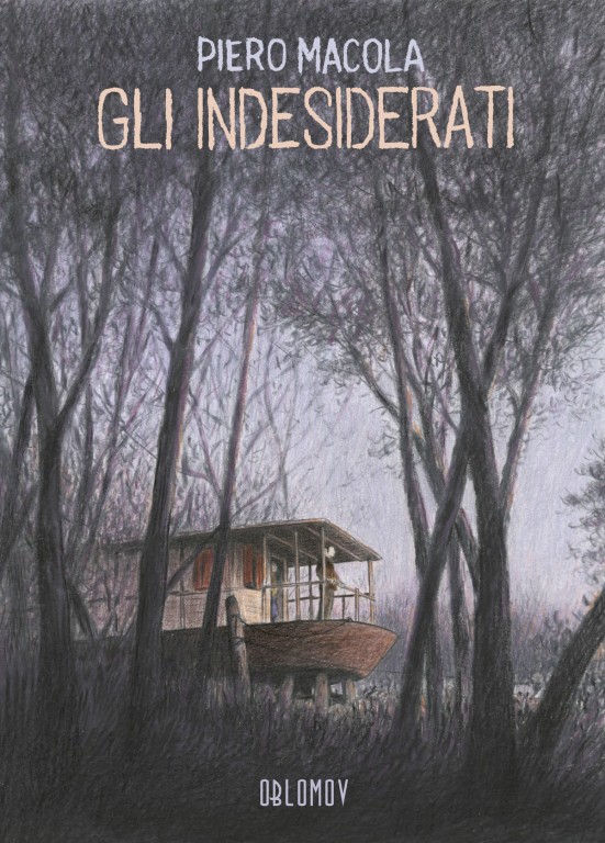 copertina di Piero Macola, Gli indesiderati, Quartu Sant'Elena, Oblomov, 2019