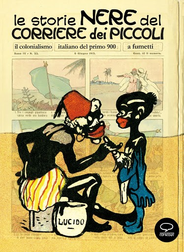 cover of Laura Scarpa, Le storie nere del Corriere dei Piccoli: il colonialismo italiano del primo 900 a fumetti, Roma, ComicOut, 2019