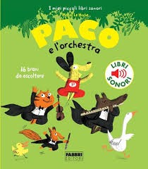 copertina di Paco e l'orchestra
Magali Le Huche, Fabbri, 2015