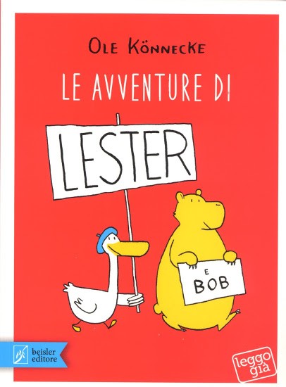copertina di STORIE DA RIDERE

Le avventure di Lester e Bob 
Ole Könnecke, Beisler, 2015 - STAMPATELLO MAIUSCOLO - ALTA LEGGIBILITA'