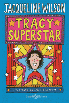 copertina di Tracy superstar
Jacqueline Wilson, Salani, 2009