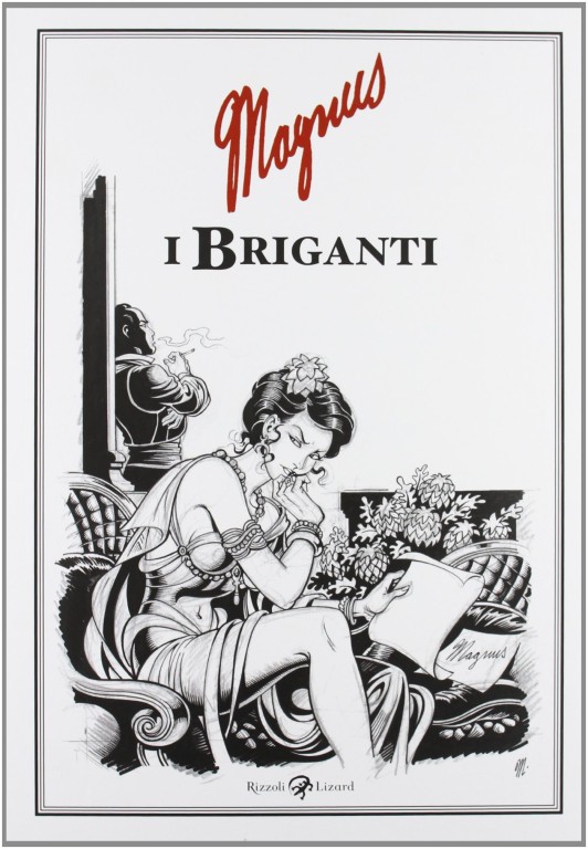 copertina di Magnus, I briganti, Milano, Rizzoli Lizard, 2013