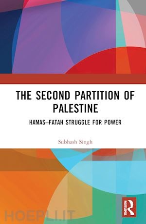 copertina di The Second Partition of Palestine: Hamas-Fatah Struggle for Power