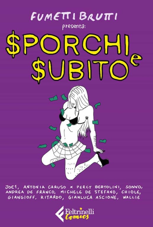 copertina di Fumettibrutti, $porchi e $ubito, Milano, Feltrinelli, 2020