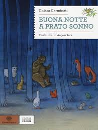 copertina di Buona notte a Prato Sonno
Chiara Carminati, Einaudi Ragazzi, 2014 
dai 7/8 anni