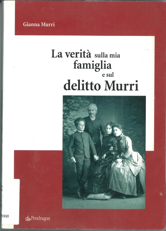 immagine di Gianna Murri, La verità sulla mia famiglia e sul delitto Murri (2003)