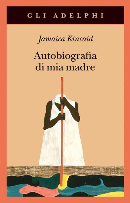 couverture de  Jamaica Kincaid | Autobiografia di mia madre