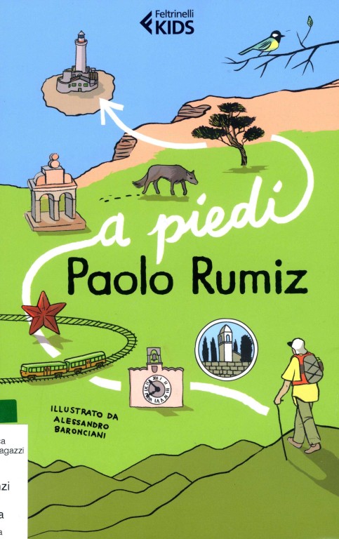 copertina di A piedi 
Paolo Rumiz, Feltrinelli Kids, 2012   
dai 12 anni