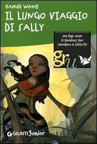 copertina di Il lungo viaggio di Sally
Brenda Woods, Giunti Junior, 2010
+12