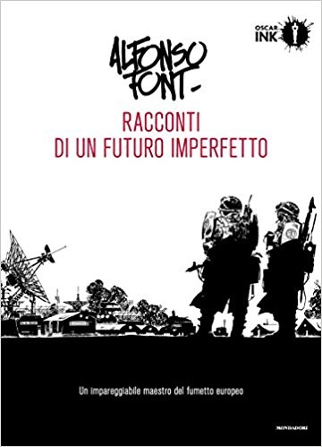 copertina di Alfonso Font, Racconti di un futuro imperfetto: 1, Milano, Mondadori, 2018