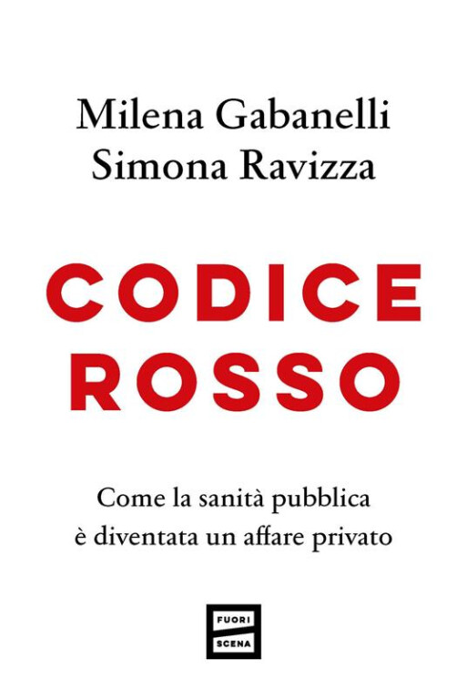 cover of CODICE ROSSO. Come la sanità pubblica è diventata un affare privato 