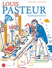 copertina di Louis Pasteur enquêtes pour la science