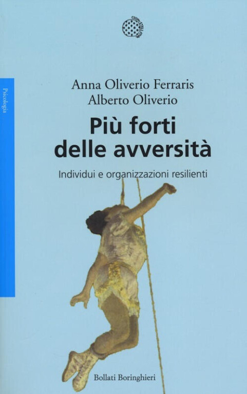 cover of Più forti delle avversità. Individui e organizzazioni resilienti