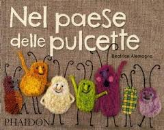 cover of Nel paese delle pulcette, Beatrice Alemagna, Phaidon, 2009