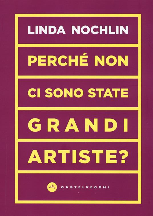 copertina di Perché non ci sono state grandi artiste