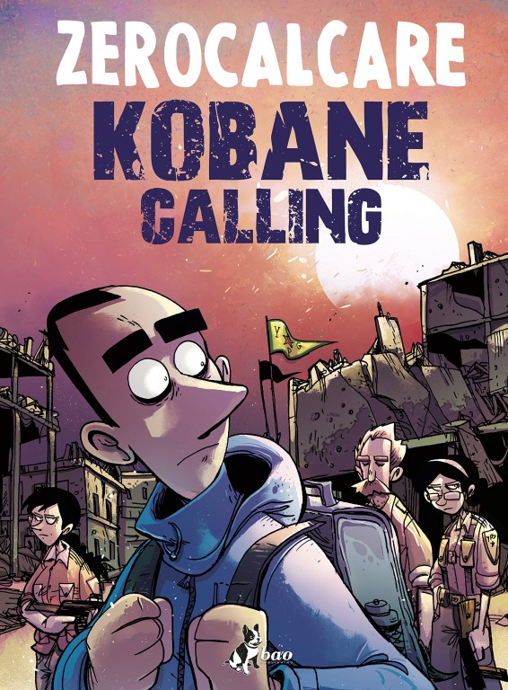 Zerocalcare, Kobane calling: oggi, Milano, Bao Publishing, 2020