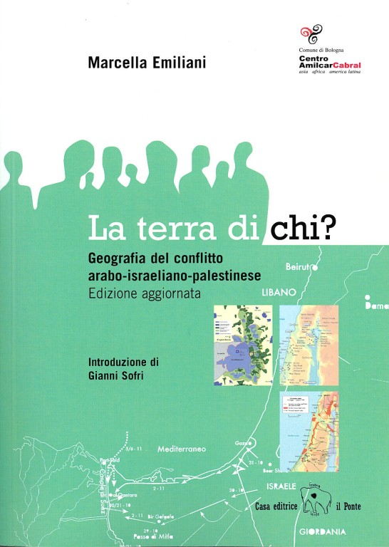 copertina di La terra di chi? Geografia del conflitto arabo-israeliano-palestinese