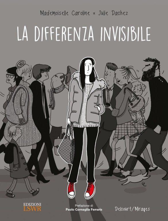 copertina di Julie Dachez, La differenza invisibile, Milano, LSWR, 2018