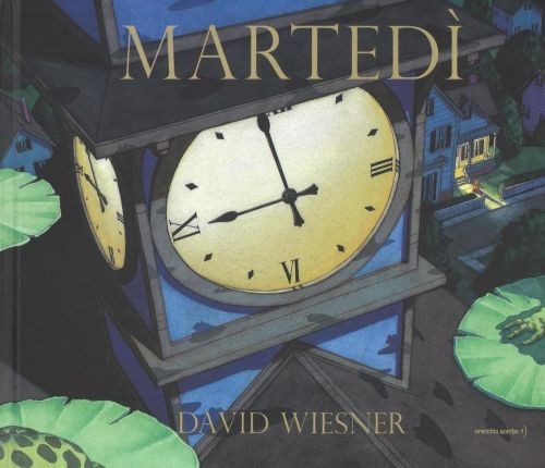 copertina di Martedì
David Wiesner, Orecchio acerbo, 2016
dai 5 anni