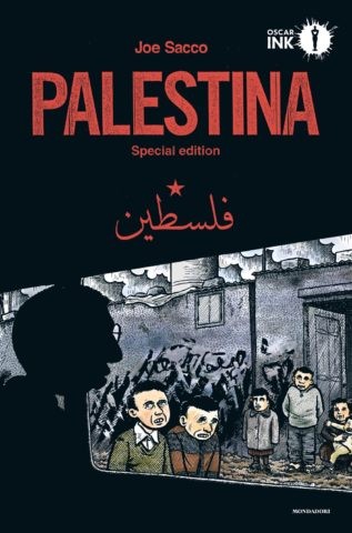 copertina di Joe Sacco, Palestina. Special Edition, Milano, Mondadori, 2018