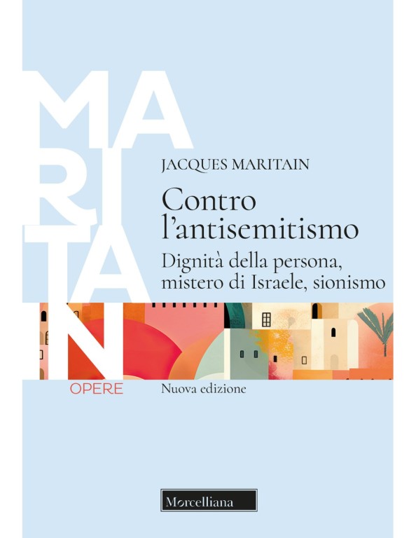 cover of Contro l'antisemitismo: dignità della persona, mistero di Israele, sionismo