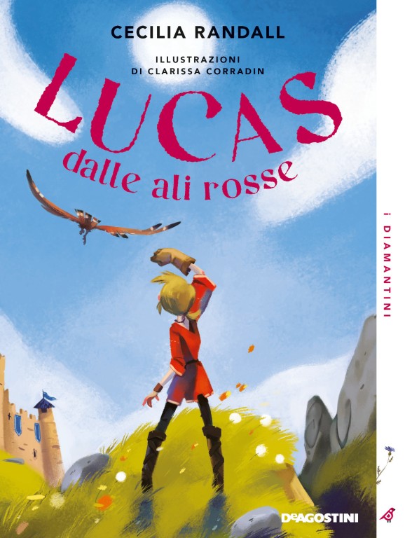 copertina di Lucas dalle ali rosse
Cecilia Randall e Clarissa Corradin, DeAgostini, 2018