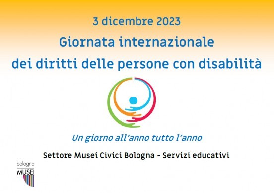copertina di I Musei Civici di Bologna per la Giornata internazionale dei diritti delle persone con disabilità