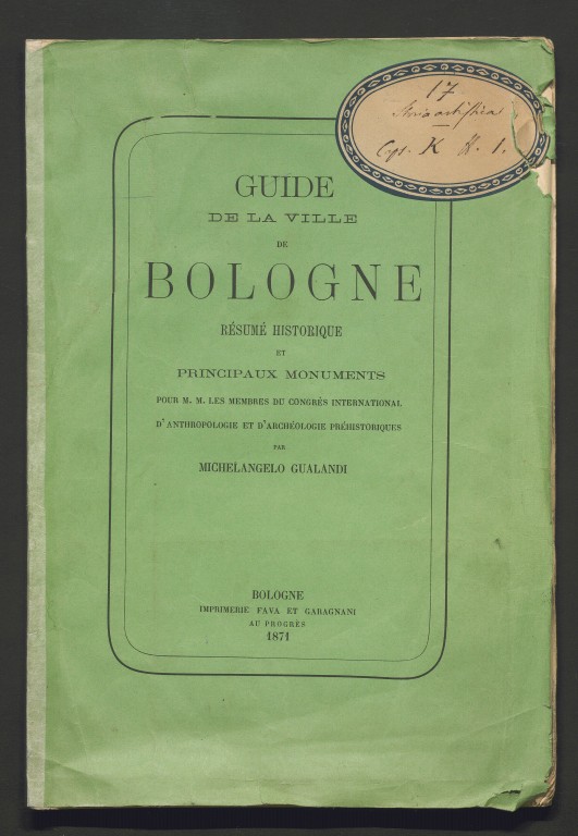 copertina di Guide de la ville de Bologne. Résumé historique et principaux monuments pour m.m. les membres du Congrès international d'anthropologie et d'archéologie préhistoriques