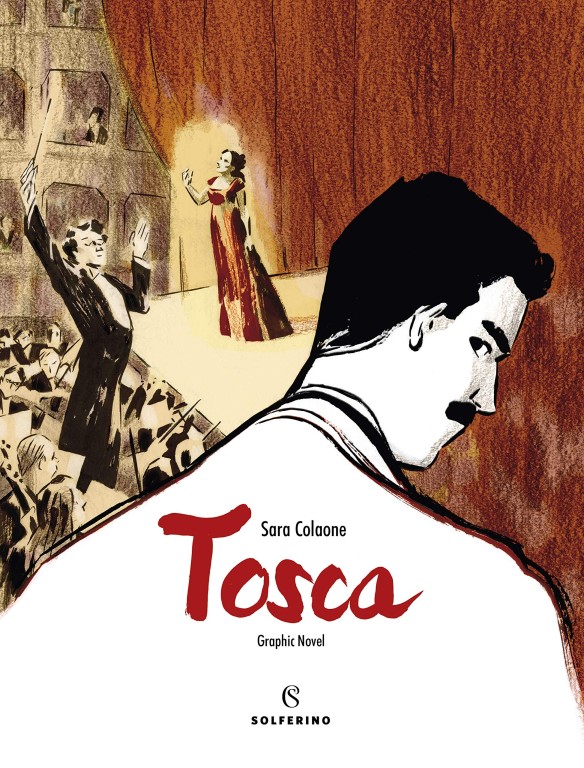 copertina di Sara Colaone, Tosca: graphic novel, Milano, Solferino, 2019