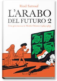 copertina di Riad Sattouf, L' arabo del futuro vol.2.: Una giovinezza in Medio Oriente (1984-1985), Milano, Rizzoli Lizard, 2017