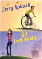 copertina di Gli indivisibili
Jerry Spinelli, Mondadori, 2012
dagli 11 anni