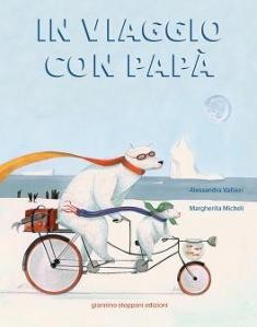 copertina di In viaggio con papà
Alessandra Valtieri, Margherita Micheli, Giannino Stoppani Edizioni, 2011
dai 3 anni