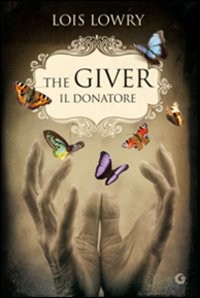 copertina di The giver
Lois Lowry, Giunti, 2010
