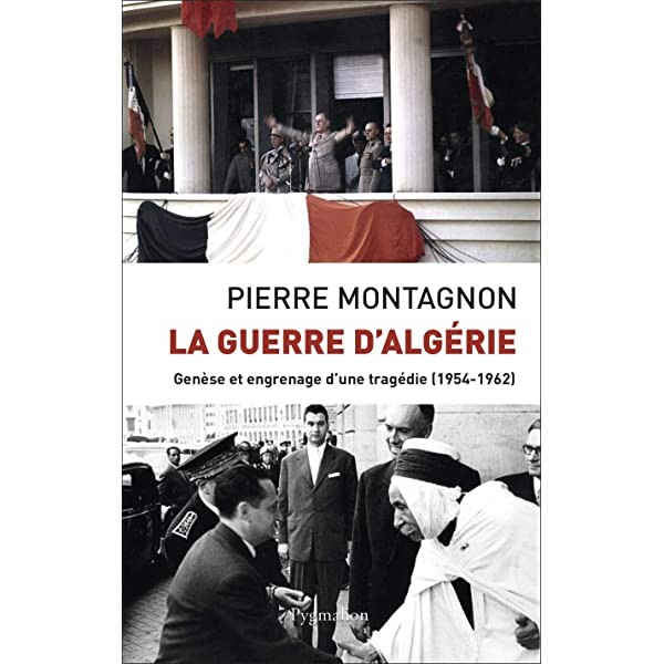 copertina di La guerre d'Algérie: genèse et engrenage d'une tragédie