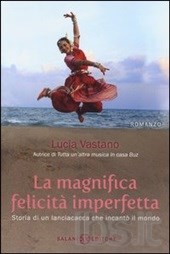 copertina di La magnifica felicità imperfetta
Lucia Vastano, Salani