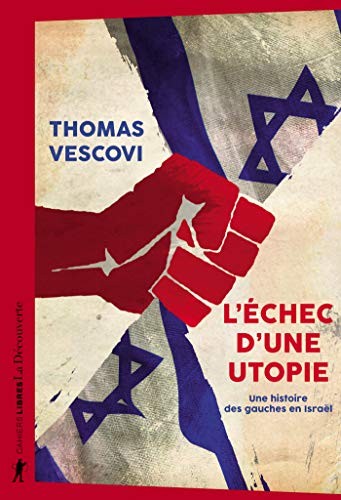 cover of L'échec d'une utopie: une histoire des gauches en Israël