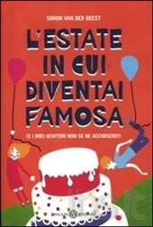 copertina di L’estate in cui diventai famosa
Simon Van Der Geest, Salani, 2012
dai 9 anni