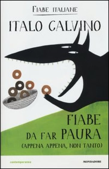 copertina di Fiabe da far paura (appena appena, non tanto) 
Italo Calvino, Pia Valentinis, Mondadori, 2013
dagli 8 anni